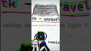 TK from 凛として時雨 - Unravel (OfficiAL Remix)