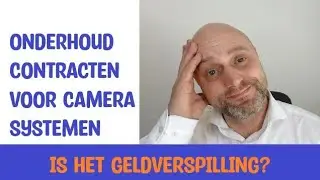 Onderhoudscontracten voor beveiligingscamera’s – zinvol of misleiding?