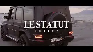 Brulux - Le Statut (Clip Officiel)