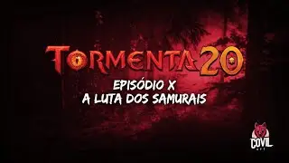Tormenta 20 - Sessão 10 - A Luta dos Samurais