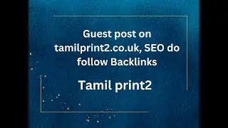 Guest post on tamilprint2.co.uk, SEO do follow Backlinks