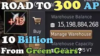 BDO -Road To 300 AP Part 42: Making OVER 10 Billion Silver from Enhancing GREEN Gears? (NOT A GUIDE)
