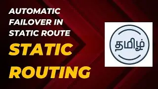Floating static routes for redundancy in Tamil | Static Routes in Tamil | Static Routing in Tamil