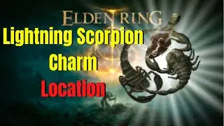 How To Get The Lightning Scorpion Charm | Elden Ring Guide