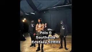 Polo G X Southside - Ecstasy 528Hz [ UNRELEASED ]