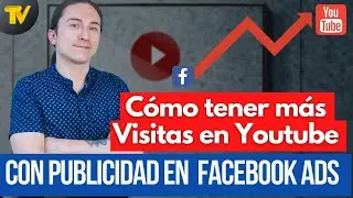 How to get more views on YouTube with Facebook Ads
