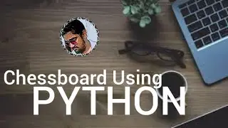 CHESSBOARD USING PYTHON