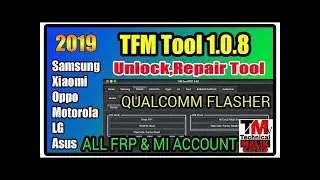 TFM Free Tool 1.0.8 Version 2019 | Oppo Frp | Flasher  | Asus & Moto Frp