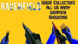 Ravenfield WW2 collection mod: all US ARMY/MARINES Weapons showcase