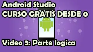 CURSO COMPLETO ANDROID STUDIO 3: CONECTAR VISTA CON LÓGICA JAVA
