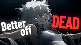 Nightcore - Better Off (Villain Song) - (Lyrics) - Omri & Barren Gates (Dakan Remix)