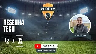 Resenha Tech - #6 | Carlos Oliveira