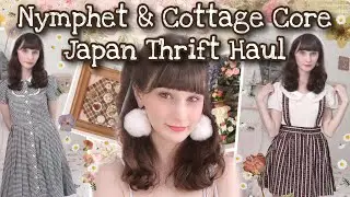 Cute Japan Thrift Haul & Try On | Nymphet Fashion & Cottage Core Vibes