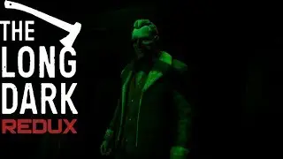 TNE LONG DARK REDUX - ЛОГОВО ЗВЕРЯ #8