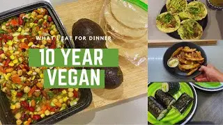 What I ate for dinner | 10 year Vegan