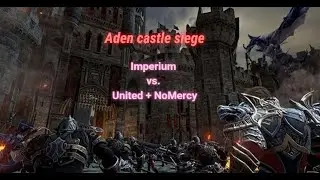 [Lineage 2 Revolution] 30.08.2025 Aden castle siege. Imperium vs. United + NoMercy