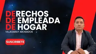 DERECHOS DE EMPLEADA DE HOGAR