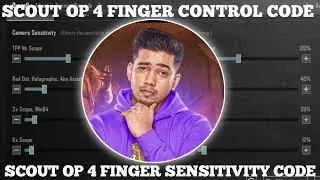 (2024) SCOUT OP 4 FINGER CONTROL CODE/ SCOUT OP 4 FINGER SENSITIVITY CODE BGMI/ #scout