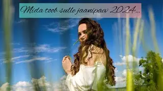 Mida toob sulle jaanipäev 2024✨🔥💛🔥✨