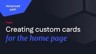Creating custom cards for our homepage