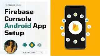 #2 Firebase Android Project in Firebase Project on Firebase Console | React Native Firebase Series