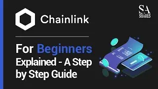 Chainlink For Beginners Explained - A Step by Step Guide