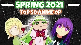 🌾My Top 50 ANIME Openings - Spring 2021🦔