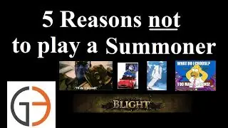 5 reasons to NOT play a Summoner