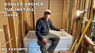 Kohler Archer Tub Install and Review