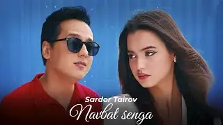 Sardor Tairov - Navbat senga (Official Music Video)