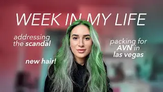 new hair, AVN las vegas & addressing the scandal | week in my life