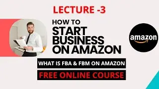 Introduction to Amazon | What is FBA and FBM | Amazon complete course for beginners in Hindi#amazon