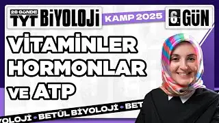 6) Vitaminler, Hormonlar, ATP | 2025 TYT Biyoloji Kampı 6. Video