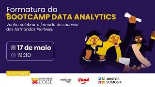 Formatura Bootcamp Data Analytics