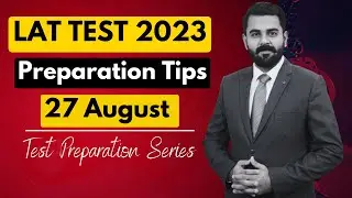 How to prepare LAT Test 2023 | 27 August LAT Preparation Tips.