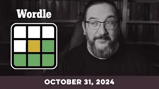 Doug plays today's NYT Wordle Puzzle Game for 10/31/2024