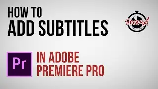 How to Add Subtitles to a Video in Premiere Pro