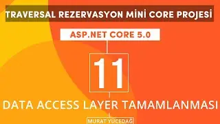 #11 Traversal  Rezervasyon Asp.Net Core 5.0 Mini Proje DAL İşlemlerinin Tamamlanması