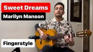 Sweet Dreams - Marilyn Manson - Fingerstyle guitar cover