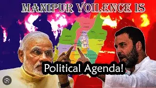 Is Manipur Violence's Are Political Agenda? #manipur #election