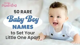 50 Rare Baby Boy Names With Meanings | Unique Boy Names | Rare Names for Boys | Baby Boy Names