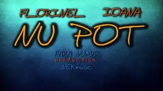 PROMO - Florinel & Ioana - Nu pot , nu pot, nu pot [2014 HIT]