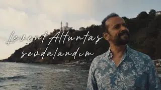 Levent Altuntaş - Sevdalandım