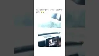 He scared his girl so bad she peed her pants 😂😂
