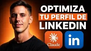 Cómo Usar Claude Para Optimizar Tu Perfil de LinkedIn [Guía Completa 2026]