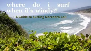 In Search Of Waves Ep.1 :: A Guide to Surfing Northern California & Surfing Patricks Point
