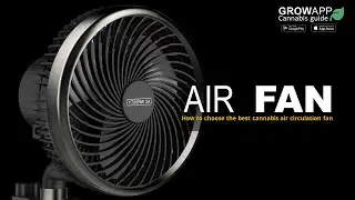 How to choose the best cannabis air circulation fan