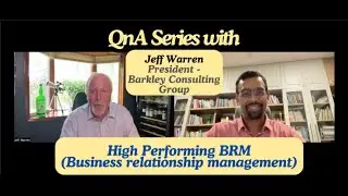 High Performing BRM with Jeff Warren(president at Barkley Consulting) #brm