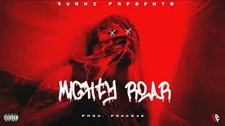 BURNZ X ENERGY - MIGHTY ROAR (PROD. @Pendo46 x @lexnourbeats1  ) OFFICIAL LYRICAL VIDEO