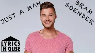 Just A Man - Bram Boender (LYRICS)